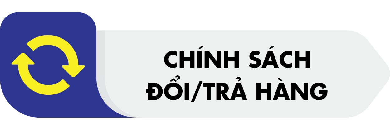 Chính sách đổi/trả hàng và hoàn tiền